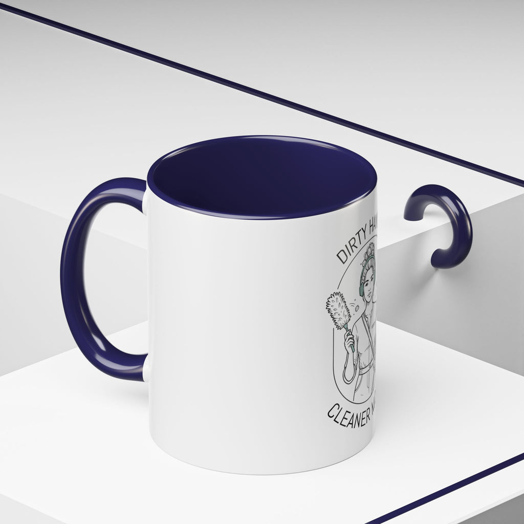 Dirty Hands Cleaner Money Coffee Mug — Cleaner / Housekeeper Gift (11oz & 15oz)
